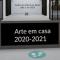 Arte em casa, fevereiro de 2021...